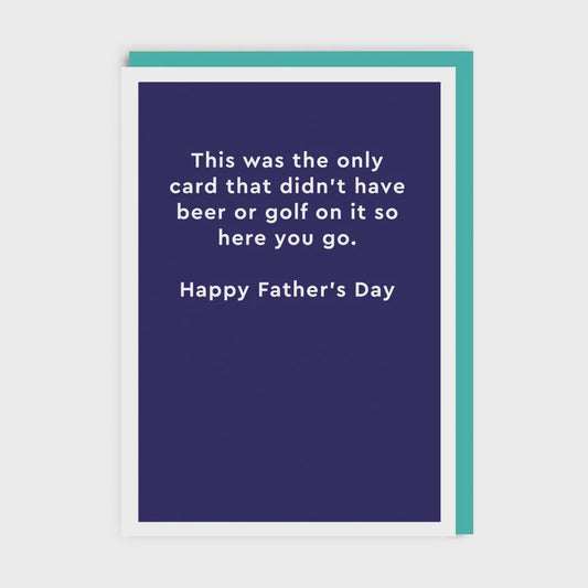 No Beer or Golf Father's Day Card