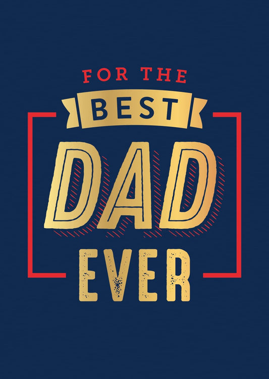 For The Best Dad Ever Book