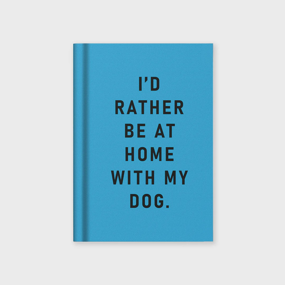 I'd Rather Be At Home With My Dog Mini Hardback Fabric Notebook