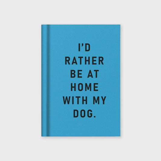 I'd Rather Be At Home With My Dog Mini Hardback Fabric Notebook