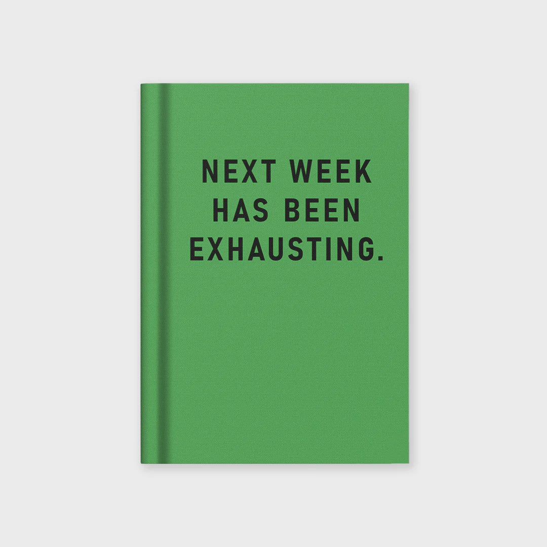 Next Week Has Been Exhausting Mini Hardback Fabric Notebook
