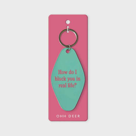 Block You In Real Life Keyring