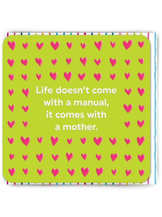 Life Doesn't Come With A Manual Mother's Day Card