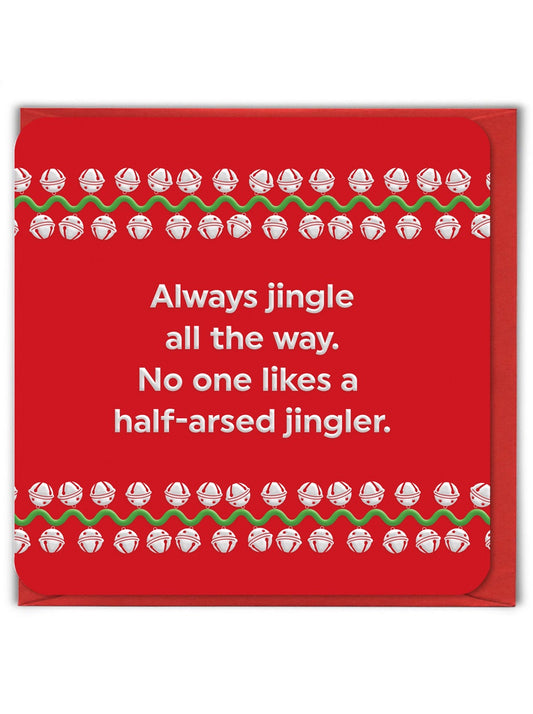 Relatable Half Arsed Jingler Card