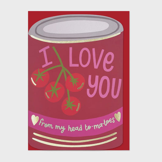 I love You From My Head To-Matoes