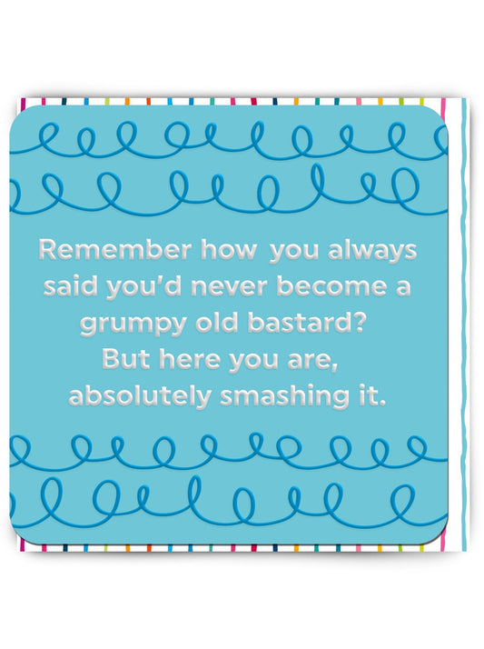 Relatable Grumpy Old Bastard Card